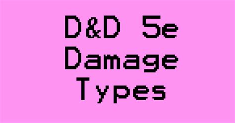Quick And Simple Guide To Dandd 5e Damage Types The Alpine Dm