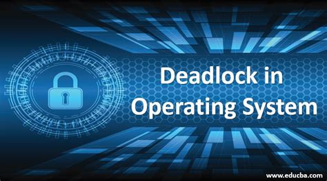 Deadlock In Operating System Top 4 Methods Of Deadlock