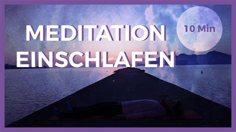 Meditation Zum Einschlafen Und Durchschlafen In 10 Min Sanft Einschlafen Youtube