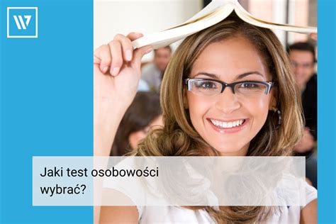 Jaki Test Osobowości Wybrać Szkolenia Wiktor Tokarski