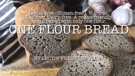 One Flour Bread Lectin Free Gluten Free Nut Free Vegan Friendly