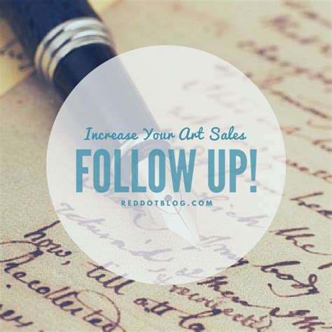 Increase Your Art Sales The Power Of Follow Up