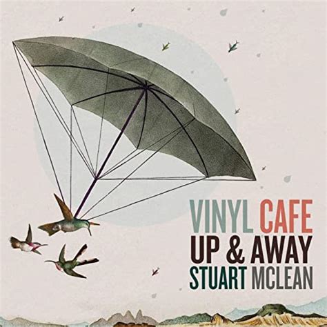 Vinyl Cafe Up And Away Stuart Mclean Digital Music