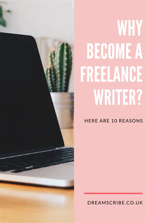 Why Become A Freelance Writer Here Are 10 Reasons Dream Scribe In