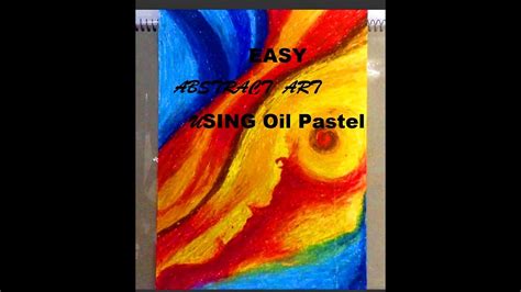 How To Paint Abstract Art Using Oil Pastels Easy