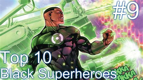 Top 10 Black Superheroes John Stewart 9 Hero Tv Youtube