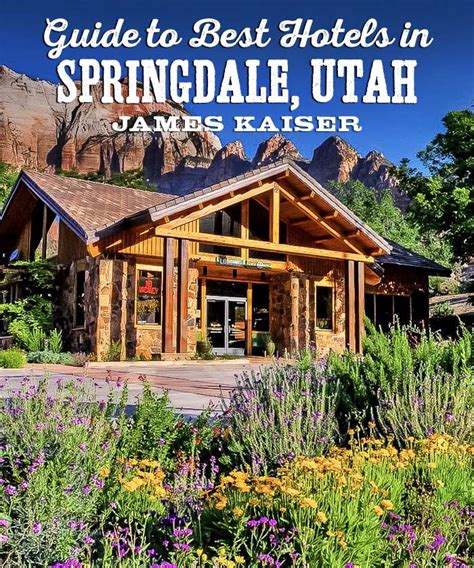 Best Hotels And Lodging In Springdale Utah James Kaiser