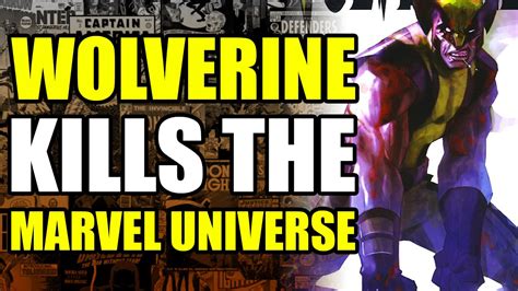 Wolverine Kills The Marvel Universe Youtube
