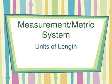 Ppt Measurementmetric System Powerpoint Presentation Free Download