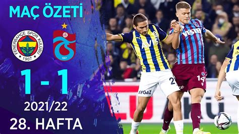 Fenerbahçe 1 1 Trabzonspor MAÇ ÖZETİ 28 Hafta 2021 22 YouTube