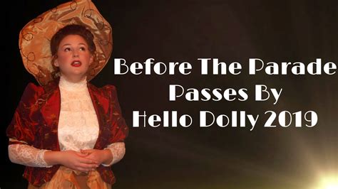 Before The Parade Passes By Hello Dolly Performance Youtube