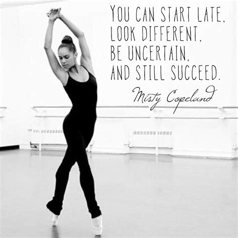 I Just Love This Quote Dance Quotes Ballet Quotes Misty Copeland