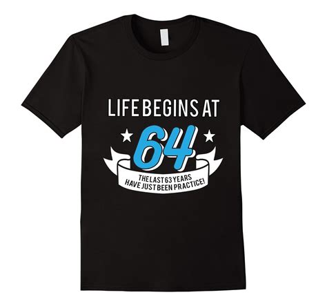 Life Begins At 64 Funny 64th Birthday T Shirt Pl Polozatee