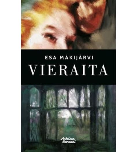 Esa Mäkijärvi: Vieraita | Karkkainen.com verkkokauppa