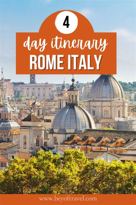 4 Days In Rome Itinerary The Ultimate Travel Guide Bey Of Travel