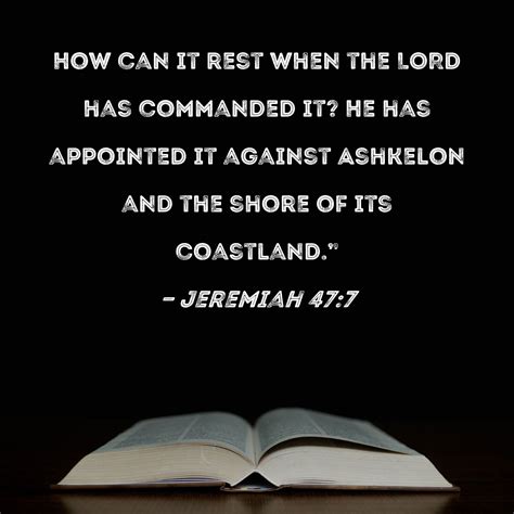 Jeremiah 477 How Can It Rest When The Lord Has Commanded It He Has