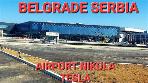 AIRPORT NIKOLA TESLA BELGRADE SERBIA NEW CONSTRUCTION BY VINCI GROUP