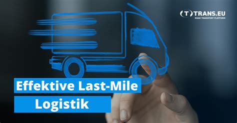 Effektive Last Mile Logistik Transeu