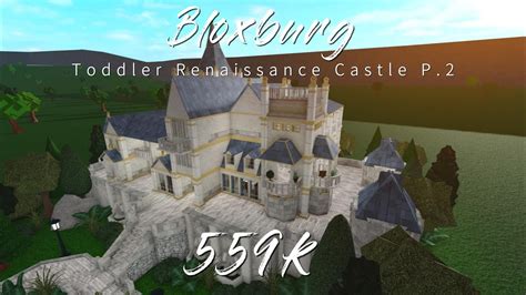 Bloxburg Toddler Renaissance Castle Speedbuild Part 2 Youtube