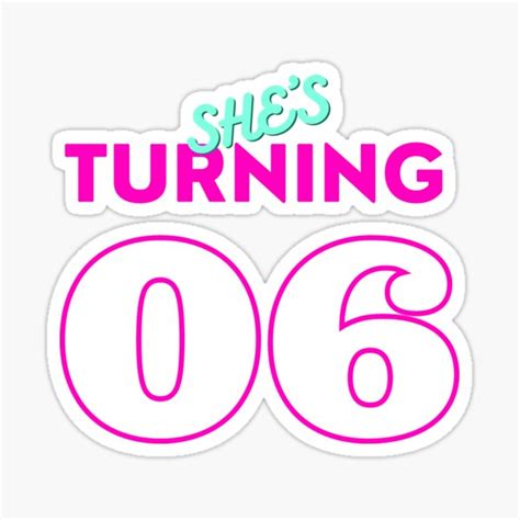 Shes Turning 6 Birthday Sticker For Sale By Travel2xplanet Redbubble