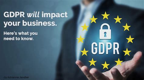 Gdpr Will Impact Your Business Heres What You Need To Know