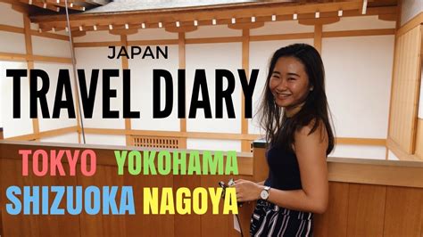 Travel Diary Tokyo To Kanagawa To Shizuoka To Nagoya Youtube