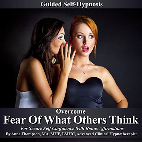 Overcome Fear Of What Others Think Guided Self Hypnosis