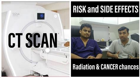 Ct Scan Side Effects And Cancer Risk Youtube