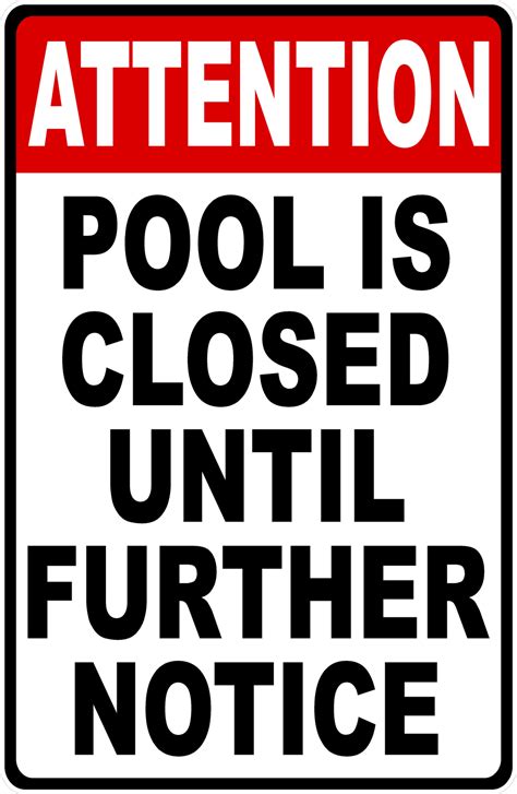 Attention Pool Is Closed Until Further Notice Sign Signs By Salagraphics