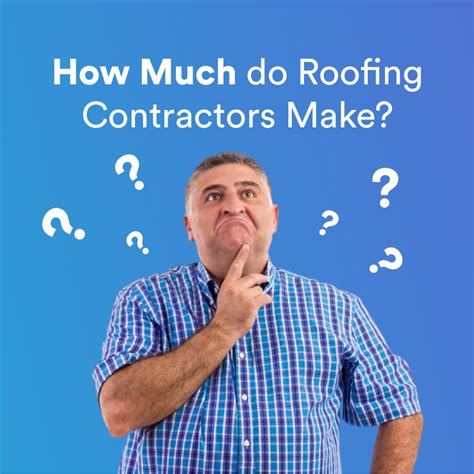 Salary For Roofers How Much Roofing Contractors Make Roofr