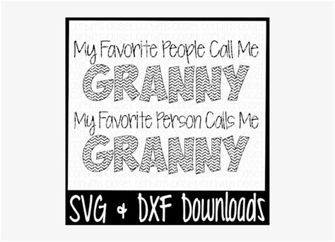 Free Granny Svg My Favorite People Call Me Granny Poster Png Image