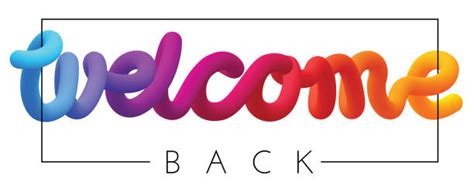 Welcome Back Banner Stock Photos Pictures And Royalty Free Images Istock