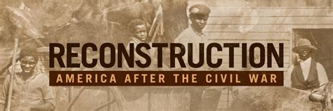 Reconstruction Era Us Rebuilding After The Civil War Lessons