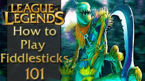 How To Play Fiddlesticks Youtube