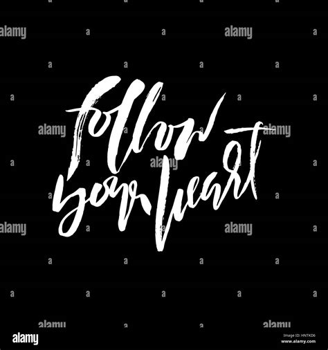 Follow Your Heart Background Hand Drawn Lettering Ink Illustration