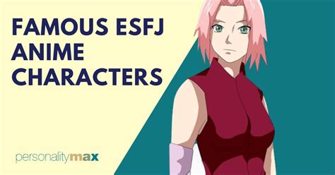 Famous Esfj Anime Characters Personality Max