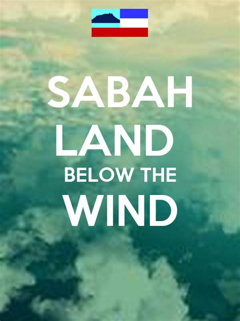 Places kota kinabalu travel and transporttourist information centre sabah the land below the wind. SABAH LAND BELOW THE WIND - KEEP CALM AND CARRY ON Image ...
