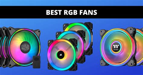 7 Best Rgb Fans To Cool Your Pc Buying Guide And Review Pcfied