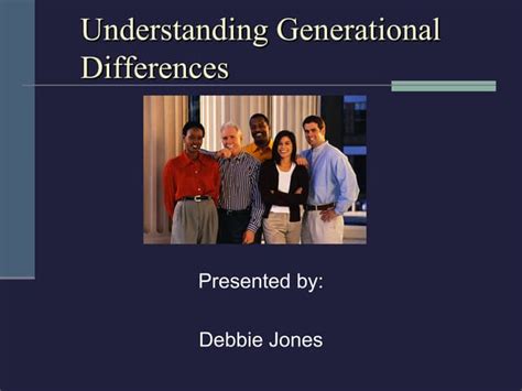 Understanding Generational Differences Presentation Ppt