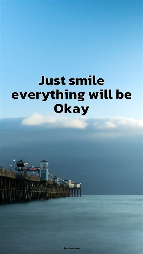 Just Smile Everything Will Be Okay