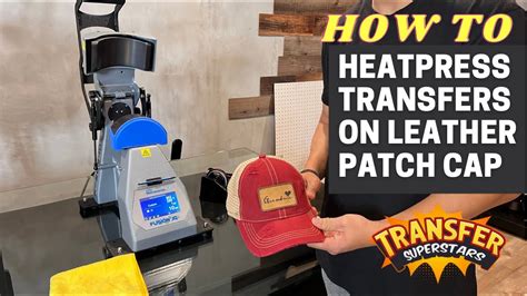 How To Dtf Heatpress Transfers On Leather Patch Cap With Stahl Hotronix