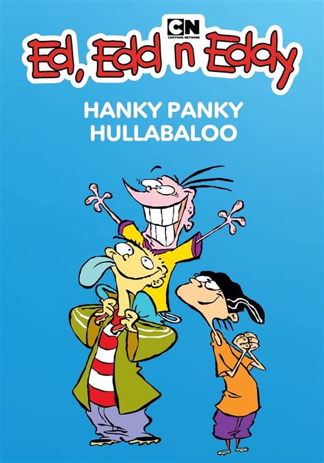 Ed Edd N Eddys Hanky Panky Hullabaloo Streaming