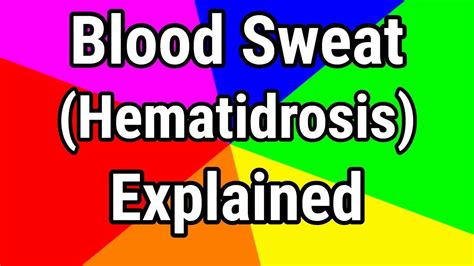 Hematidrosis Blood Sweat Explained Youtube