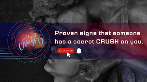 Proven Signs That Someone Has A Secret Crush On You Youtube
