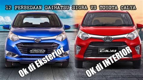 Selisih 1 5 Juta Ini 12 Perbedaan Daihatsu SIGRA Vs Toyota CALYA YouTube
