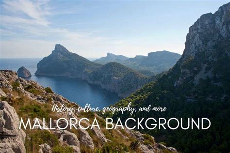 Mallorca Background In 4 Steps History Culture Geography And Food