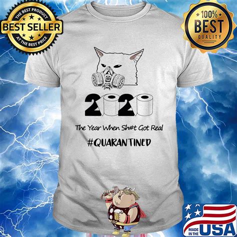 Cat The Year When Shit Got Real Quarantined 2020 Toilet Paper Shirt