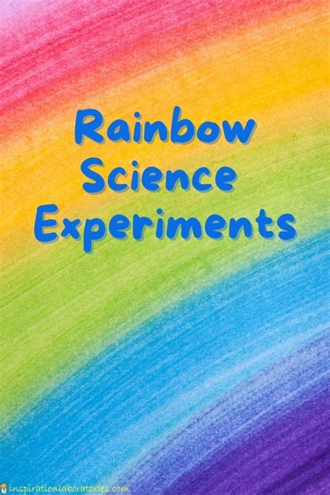 Rainbow Science Experiments Inspiration Laboratories
