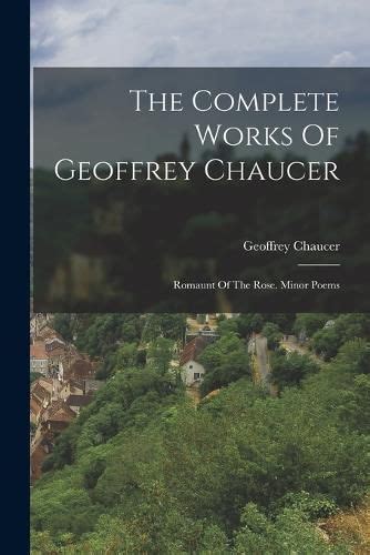 The Complete Works Of Geoffrey Chaucer Geoffrey Chaucer 9781016883764