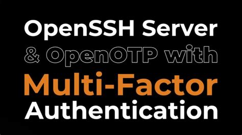 Openssh Server And Openotp 2 Factor Authentication Youtube